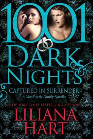 Captured in Surrender de Liliana Hart