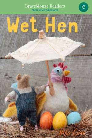 Wet Hen de Molly Coxe