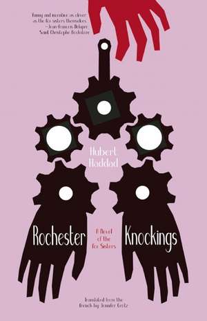 Rochester Knockings de Hubert Haddad