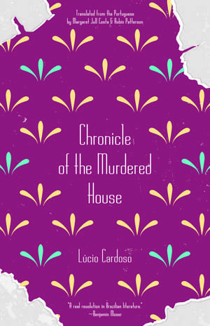 Chronicle of the Murdered House de Lucio Cardoso