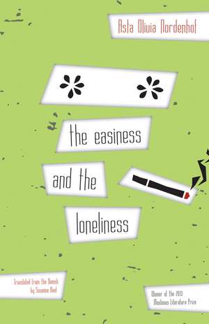 the easiness and the loneliness de Asta Olivia Nordenhof