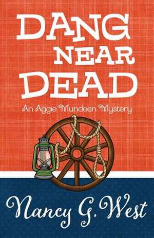 Dang Near Dead: A Nicki Valentine Mystery de Nancy G. West