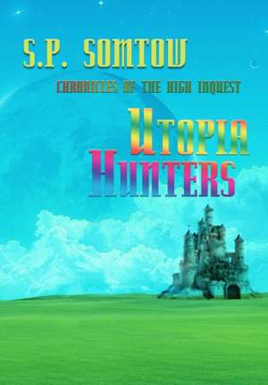 Utopia Hunters de S. P. Somtow