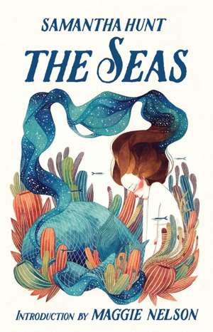 The Seas de Samantha Hunt