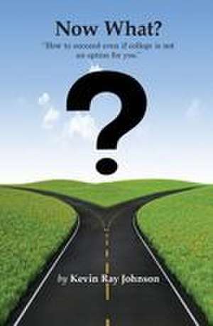 Now What? de Kevin Ray Johnson