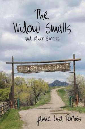 The Widow Smalls de Jamie Lisa Forbes