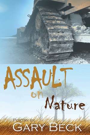 Assault on Nature de Gary Beck