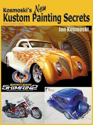 Kosmoski's New Kustom Painting Secrets de Jon Kosmoski