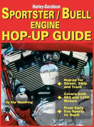 Sportster/Buell Engine Hop-Up Guide de Kip Woodring