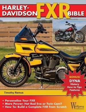 Harley-Davidson FXR Bible de Timothy S Remus