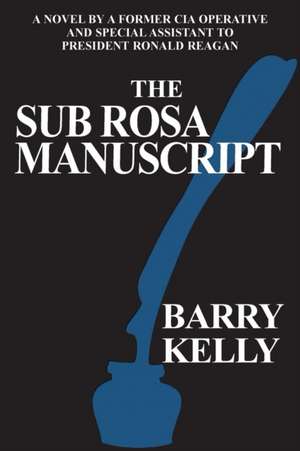 the Sub Rosa Manuscript de Barry Kelly