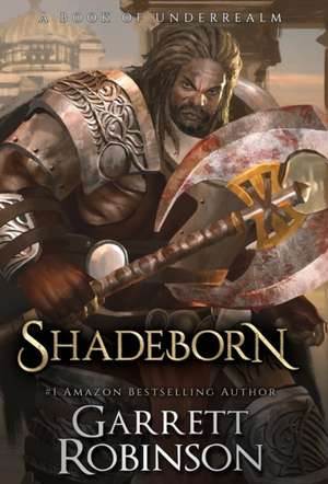 Shadeborn de Garrett Robinson