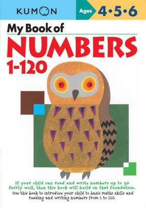 My Book of Numbers 1-120 de Kumon