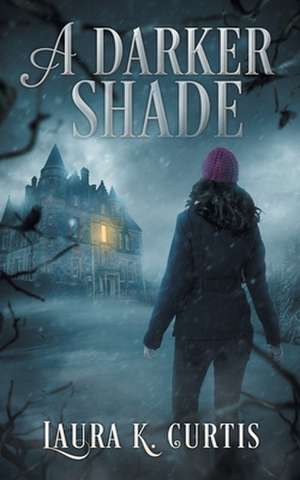 A Darker Shade de Laura K. Curtis