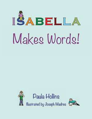 Isabella Makes Words!