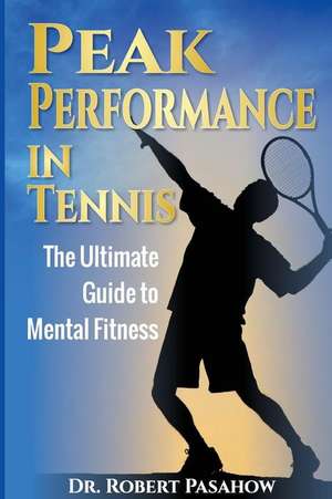 Peak Performance in Tennis de Pasahow, Robert