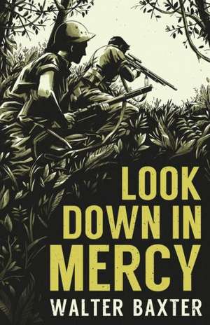 Look Down in Mercy de Walter Baxter