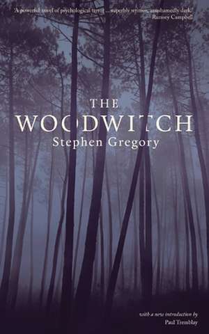 The Woodwitch (Valancourt 20th Century Classics) de Stephen Gregory