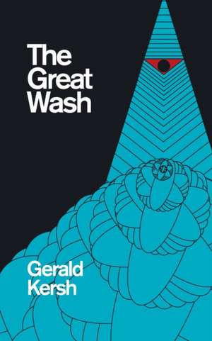 The Great Wash (Original U.S. Title: The Secret Masters) (Valancourt 20th Century Classics) de Gerald Kersh