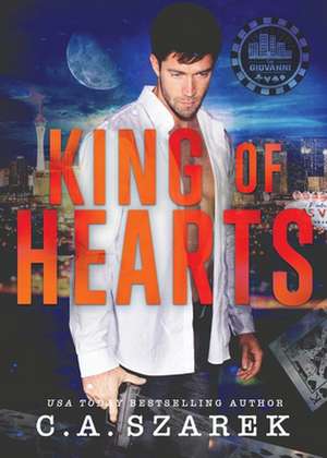 King Of Hearts de C. A. Szarek