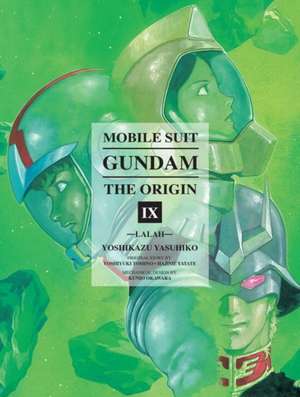 Mobile Suit Gundam: The Origin Volume 9: Lalah de Yoshikazu Yasuhiko