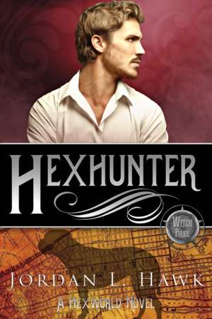 Hexhunter de Jordan L. Hawk