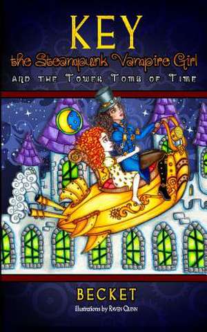 Key the Steampunk Vampire Girl and the Tower Tomb of Time