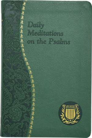 Daily Meditations on the Psalms de Anthony C Ziccardi