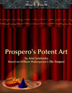 Prospero's Potent Art de Setobarko, Ariel