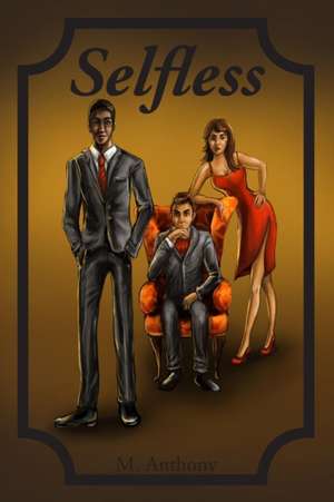 Selfless de M. Anthony