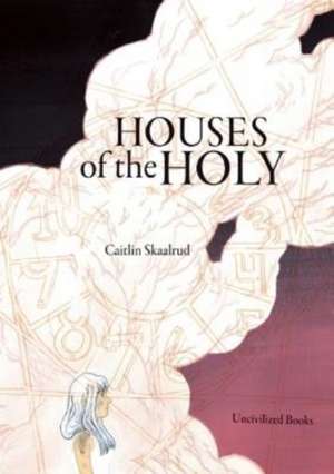 Houses of the Holy de Caitlin Skaalrud