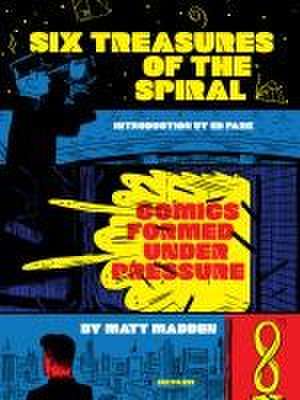 Six Treasures of the Spiral de Matt Madden