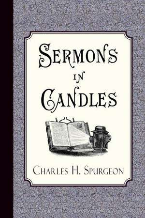 Sermons in Candles: Coloring Book Edition de Charles H. Spurgeon