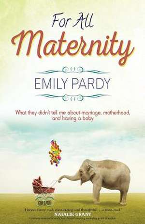 For All Maternity de Emily Pardy