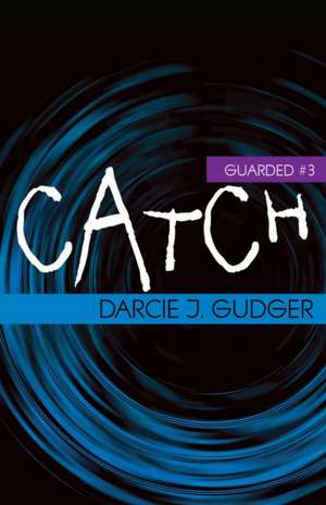 Catch de Darcie J. Gudger