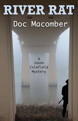 Macomber, D: RIVER RAT