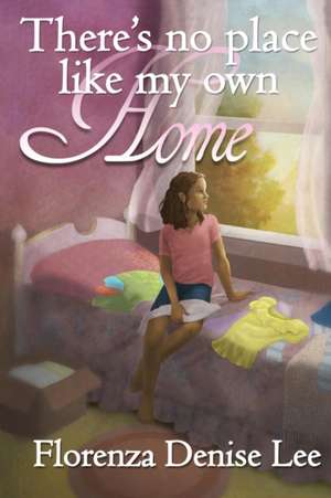 There's No Place Like My Own Home de Odette Thompson