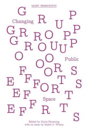 Group Efforts – Changing Public Space de Gavin Browning