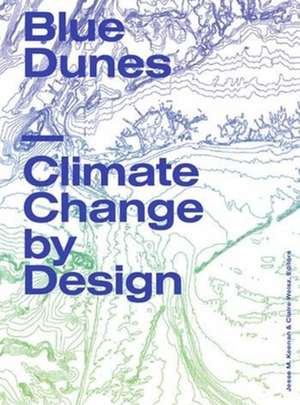 Blue Dunes – Resiliency by Design de Jesse M. Keenan