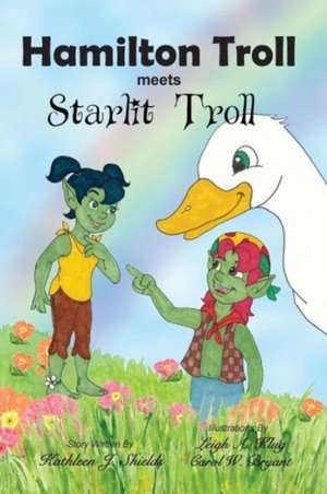 Hamilton Troll meets Starlit Troll de Kathleen J Shields