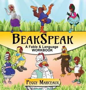 BeakSpeak de Peggy Marceaux