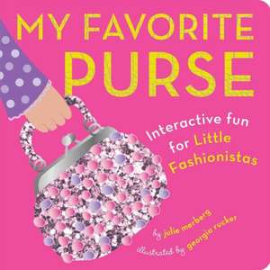 My Favorite Purse: Interactive Fun for Little Fashionistas de Julie Merberg