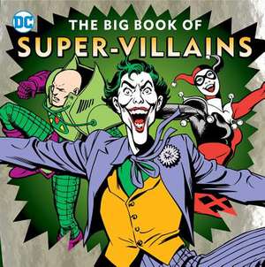 The Big Book of Super-Villains de Morris Katz