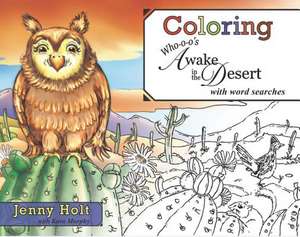 Coloring Who-O-O's Awake in the Desert de Jenny Holt