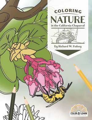 Coloring Nature in the California Chaparral de Richard W. Halsey