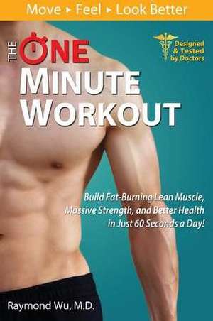 The One Minute Workout de Raymond Wu