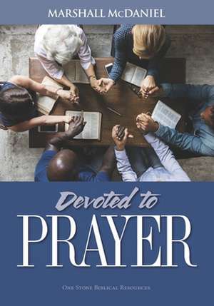 Devoted To Prayer de Marshall McDaniel