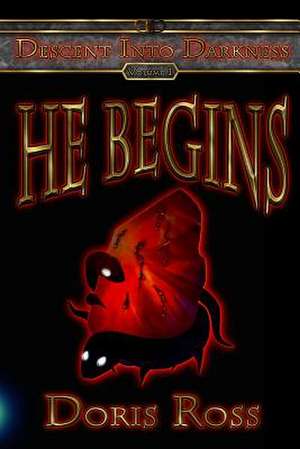 He Begins de Doris Ross