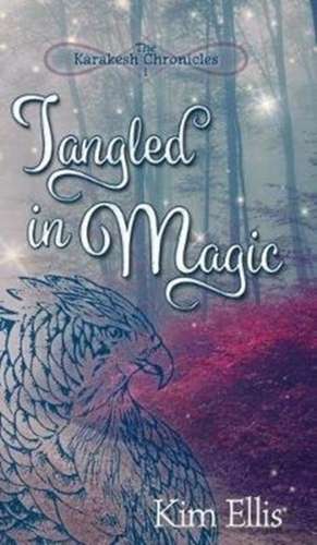 Tangled in Magic de Kim Ellis