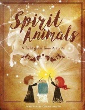 Spirit Animals de Cherie Doyen